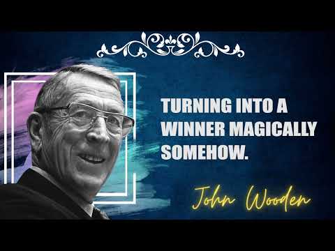 70 Quotes from John Wooden that are Worth Listening To! | Life-Changing Quotes