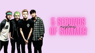airplanes  ♥  5 seconds of summer  {audio}