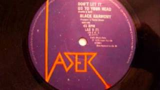 Black Harmony - Don't Let It Go To Your Head