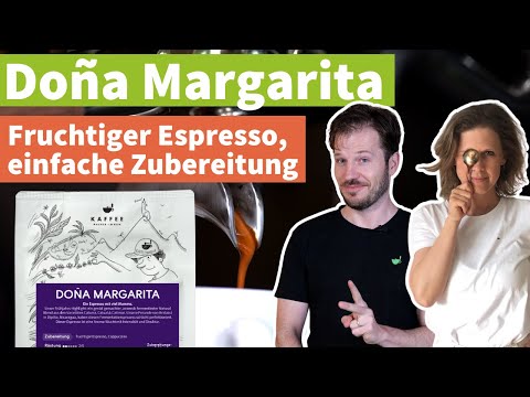 Doña Margarita Espresso - dieser Espresso funktioniert fast immer