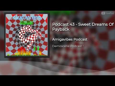 Podcast 43 - Sweet Dreams Of Payback