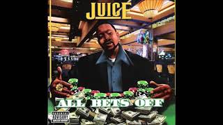 JUICE -  Sick Of Hustlin