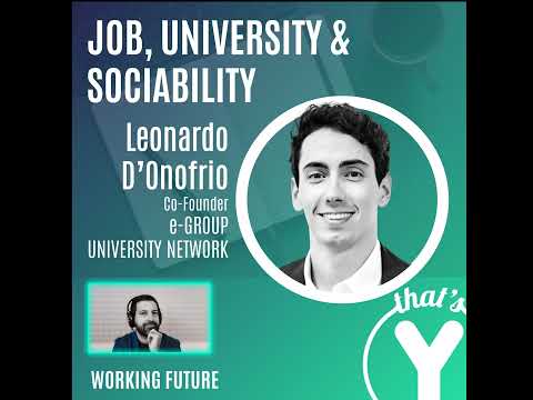 "Job, University & Sociability" con Leonardo D'Onofrio UNIVERSITY NETWORK [Working Future]