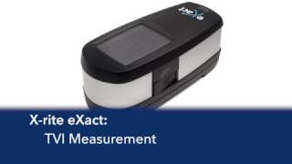 X-rite eXact - Measuring TVI