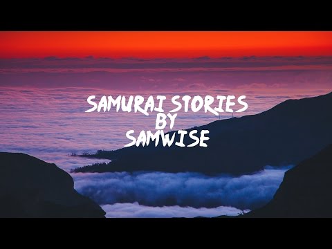 Samurai stories by Samwise•