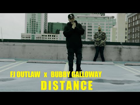FJ OUTLAW- Distance ft @BubbyGalloway  (Official Music Video)