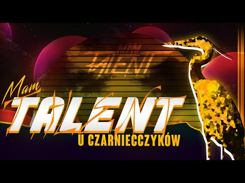 Mam Talent u Czarniecczyków 2022
