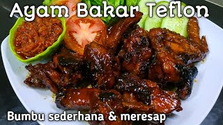 Resep Ayam Bakar Teflon Sederhana