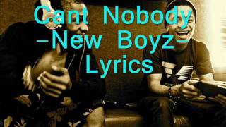 Cant Nobody by New Boyz Lyrics