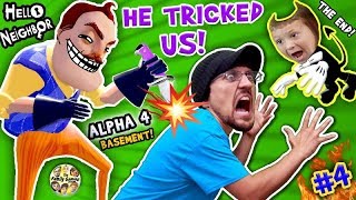 HELLO NEIGHBOR = BACK STABBER! Alpha 4 Basement Trolls Trick! FGTEEV Pt 4 The End Finale + Bendy Ink