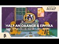 Half An Orange Ephixa Time Travel Kool Aid Volant Remix Monstercat Official Music Video