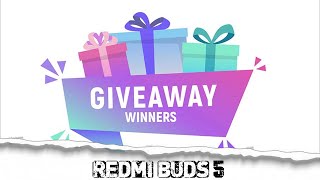 Congratulations to Our Lucky Winner! Redmi Buds 5 Giveaway Complete