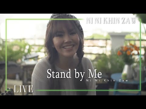 Stand By Me - Ni Ni Khin Zaw (Live Session)