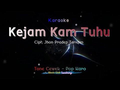 KEJAM KAM TUHU Tone Cewek Karaoke Pop Karo