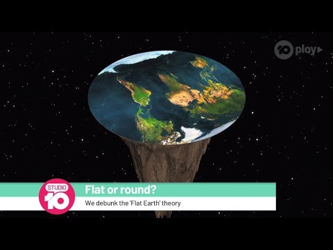 Debunking The 'Flat Earth' Conspiracy Theory | Studio 10
