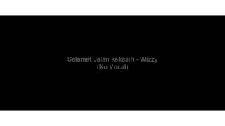 Download lagu Selamat Jalan kekasih - Wizzy (No Vocal) mp3