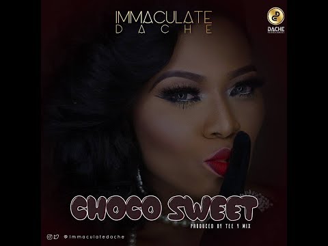 Immaculate Dache  - Choco Sweet (Lyrics Video)
