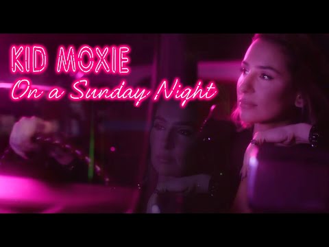 Kid Moxie - On A Sunday Night  (Official 4K Video)