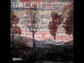 Max Bruch: Piano Trio & other chamber music - The Nash Ensemble