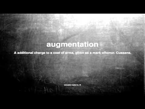 What does augmentation mean