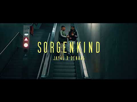 JAY45 X DENVA45 - SORGENKIND [official Video]