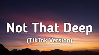 Lil Damn - Not That Deep (Sped Up/Lyrics) Its Really not that deep [TikTok Version]
