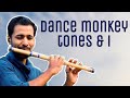 Dance Monkey Tones I Indian Flute Cover