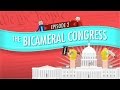 The Bicameral Congress: Crash Course Government and Politics #2