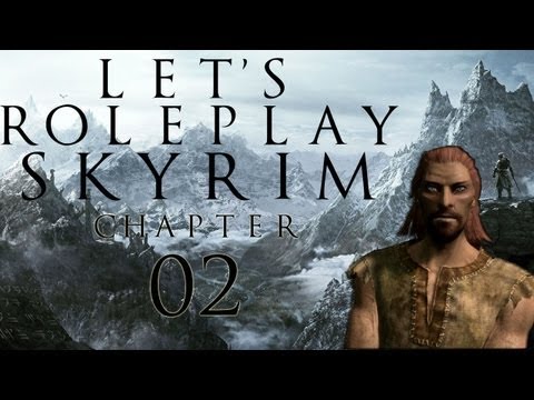 Let's Role Play Skyrim - Chapter 02 (Tadriel) - And the Hunt Begins