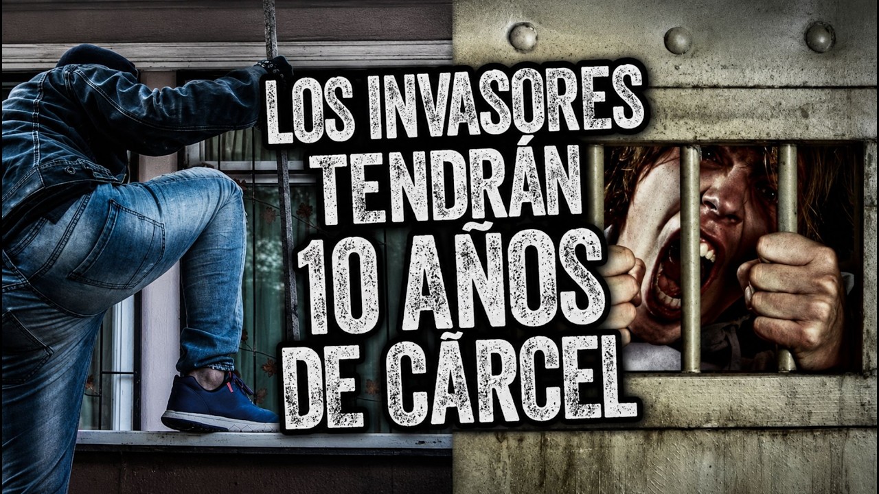EXIGEN 1O AÑOS de CÁRCEL para CUALQUIERA que INVADA UNA CASA sino NOS CONVERTIREMOS en ESPAÑA