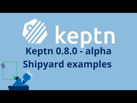 Tutorial - Keptn 0.8.0-alpha - Shipyard Examples