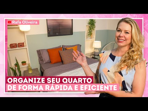 Organização e limpeza rápida do quarto com Rafa Oliveira