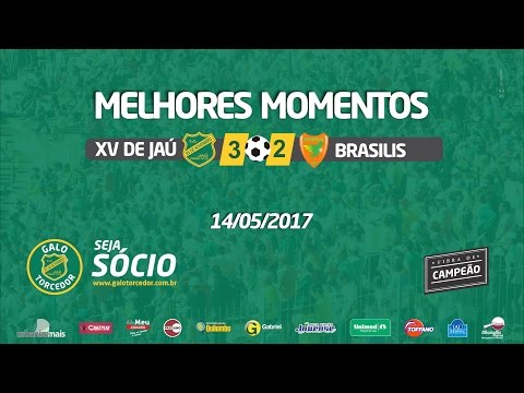 XV de Jaú (3) x (2) Brasilis - 14/05/2017 - Melhores Momentos
