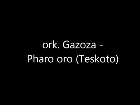 Pharo horo "Teskoto" - ork. Gazoza - Тешкото - орк. Газоза