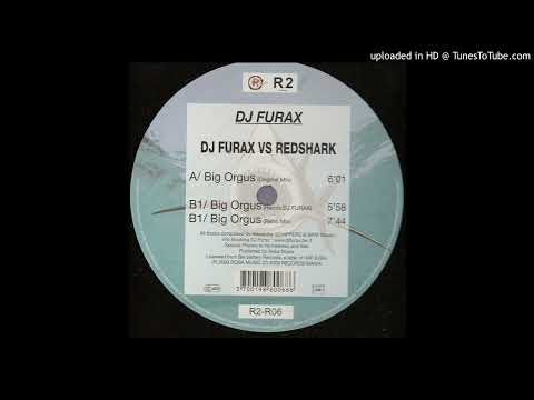 DJ Furax vs. Redshark - Big Orgus (Retro Mix)-2003