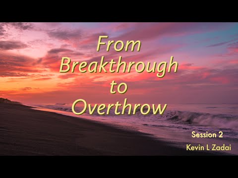 From Breakthrough To Overthrow! LIVE SPIRIT SCHOOL! - Kevin Zadai SESSION TWO
