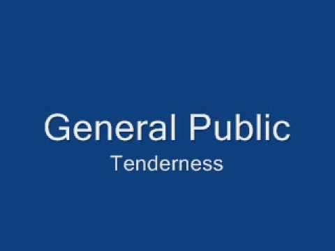 General Public-Tenderness