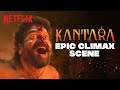 Kantara S LEGENDARY Climax Scene Rishab Shetty Kantara Netflix India