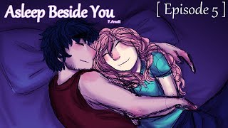 Asleep Beside You Episode 5 - Sweet Dreams