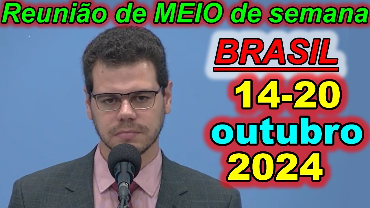 Reunião de meio semana jw 14 – 20 de outubro 2024 Portugues Brasil