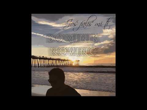 Dominik Novinc - Još Fališ Mi Ti (Official)