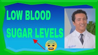 WHAT IS LOW BLOOD SUGAR LEVEL?LOW BLOOD SUGAR EXPLAINED