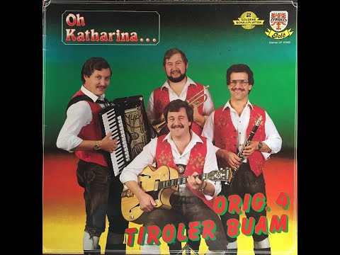 4 Tiroler Buam - O Katharina