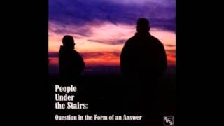 People Under the Stairs - Question In the Form of an Answer (Full Album)