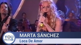 Marta Sánchez - Loca de Amor