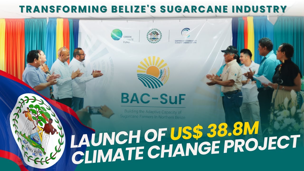 Transforming Belize's Sugarcane Industry - Launch of the BAC-SuF Project