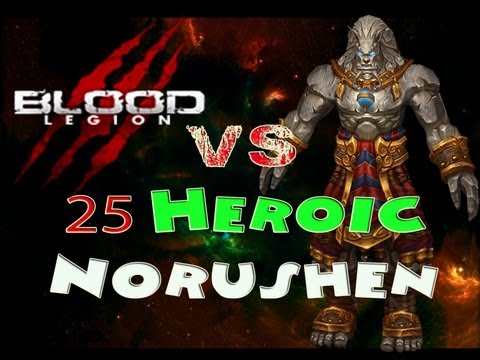 Blood Legion vs Heroic Norushen 25M - World First - Zoomkins Balance Druid PoV