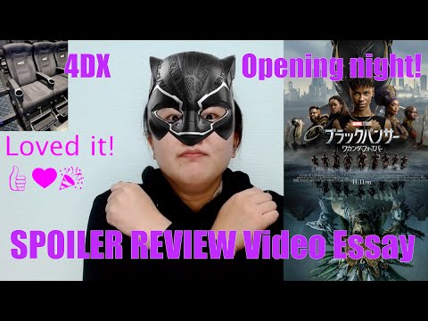 Black Panther: Wakanda Forever Spoiler Review Video Essay(4DX, Opening night in Tokyo)