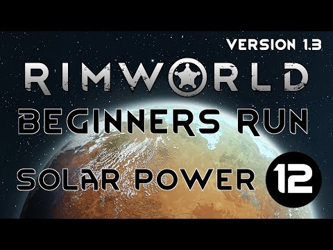 SOLAR POWER - 12 - Rimworld 1.3 TUTORIAL GUIDE GAMEPLAY