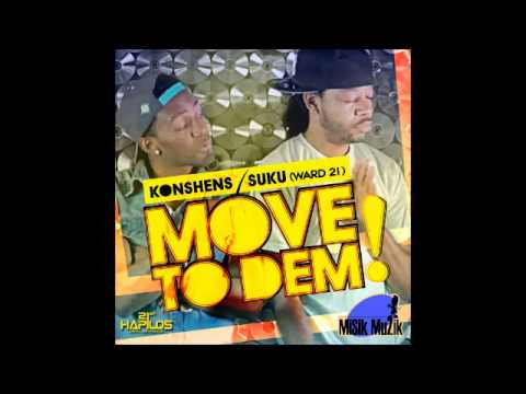 Konshens & Suku (Ward 21) - Move To Dem - Misik Muzik (May 2012)